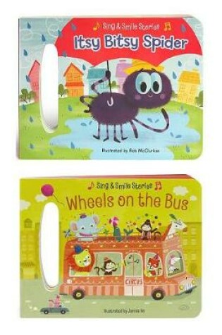 Cover of Sing and Smile: Wheels on the Bus and Itsy Bitsy Spider