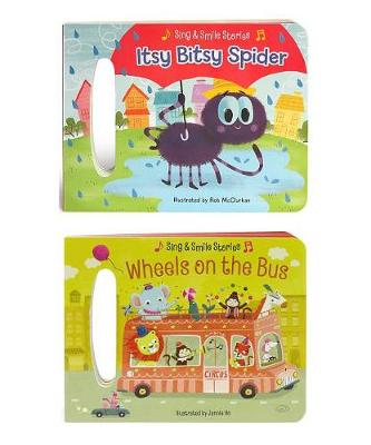 Book cover for Sing and Smile: Wheels on the Bus and Itsy Bitsy Spider