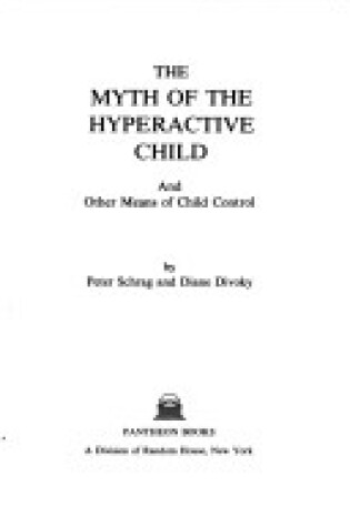 Cover of The Myth of the Hyperactive Child