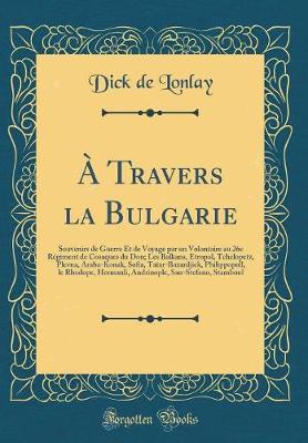 Book cover for A Travers La Bulgarie