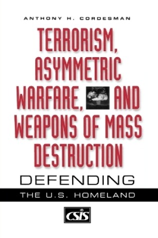 Cover of Terrorism, Asymmetric Warfare, and Weapons of Mass Destruction
