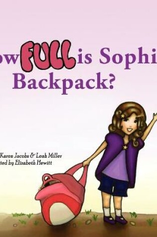 Cover of How Full is Sophia's Backpack?