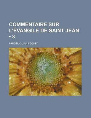 Book cover for Commentaire Sur L'Evangile de Saint Jean (3)