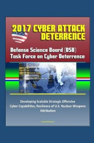 Cover of 2017 Cyber Attack Deterrence