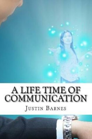 Cover of A Life Time of Communication