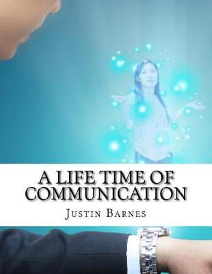 Book cover for A Life Time of Communication