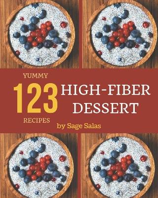 Book cover for 123 Yummy High-Fiber Dessert Recipes