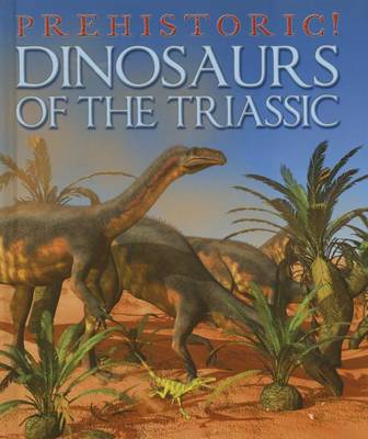 Cover of Dinosaurs of the Triassic