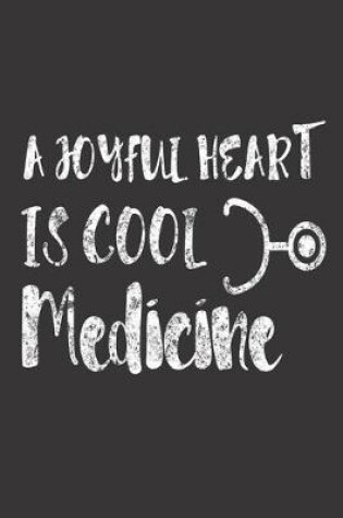 Cover of A Joyful Heart Is Cool Medicine