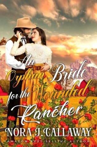 Cover of An Orphan Bride for the Wounded Rancher