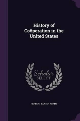 Cover of History of Cooperation in the United States