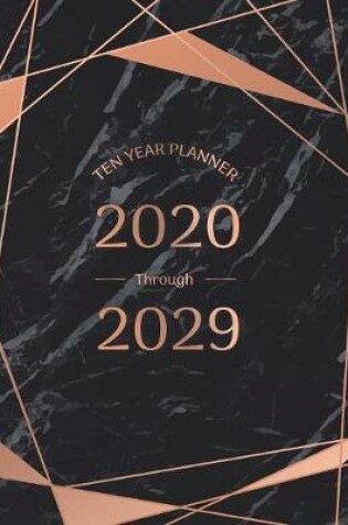 Cover of Ten Year Planner 2020 Through 2029