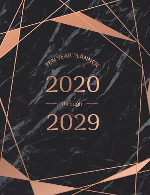 Book cover for Ten Year Planner 2020 Through 2029