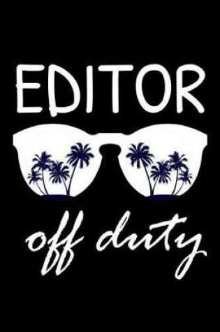 Cover of Editor Off Duty