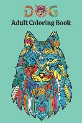 Cover of Dog Adult Coloring Book