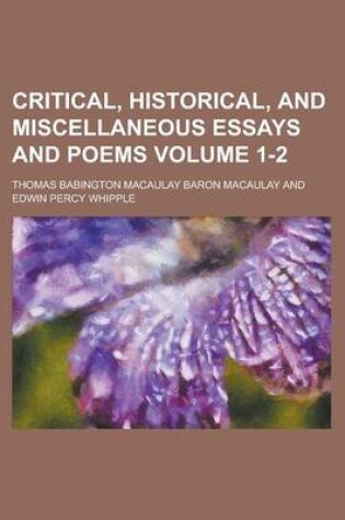 Cover of Critical, Historical, and Miscellaneous Essays and Poems Volume 1-2