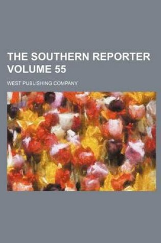 Cover of The Southern Reporter Volume 55