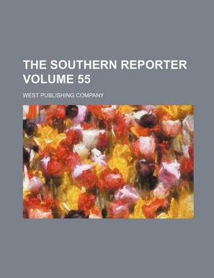 Book cover for The Southern Reporter Volume 55