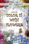 Book cover for Color It with Flowers!