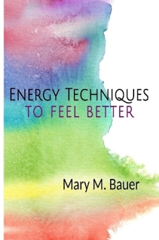 Cover of Energy Techniques to Feel Better