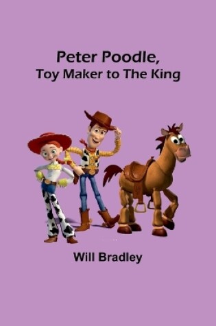 Cover of Peter Poodle, Toy Maker to the King
