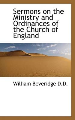 Book cover for Sermons on the Ministry and Ordinances of the Church of England