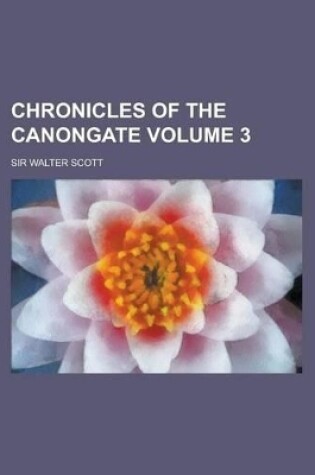 Cover of Chronicles of the Canongate Volume 3