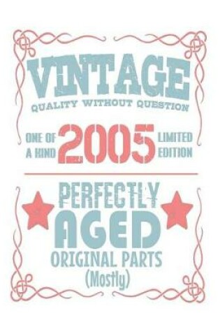 Cover of Vintage Quality Without Question One of a Kind 2005 Limited Edition Perfectly Aged Original Parts Mostly