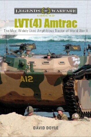 Cover of LVT(4) Amtrac: The Most Widely Used Amphibious Tractor of World War II