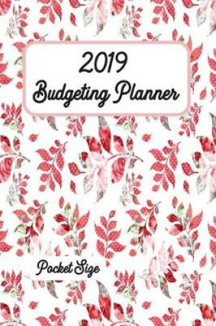 Cover of Budgeting Planner 2019 Pocket Size 6x9