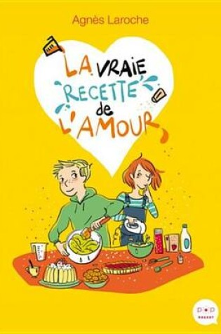 Cover of La Vraie Recette de L'Amour
