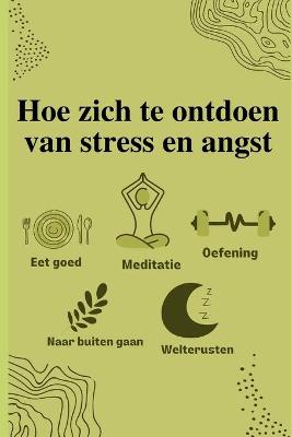 Book cover for Hoe zich te ontdoen van stress en angst