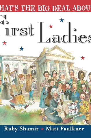 Cover of What's the Big Deal About First Ladies