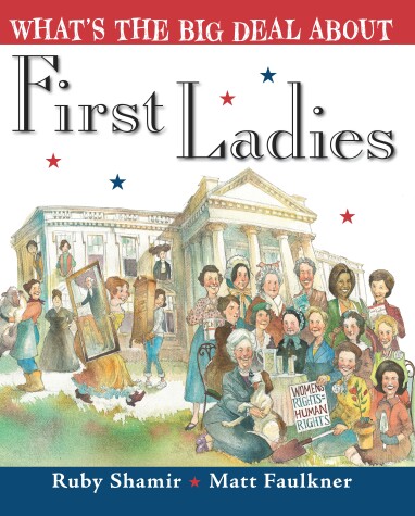 Book cover for What's the Big Deal About First Ladies