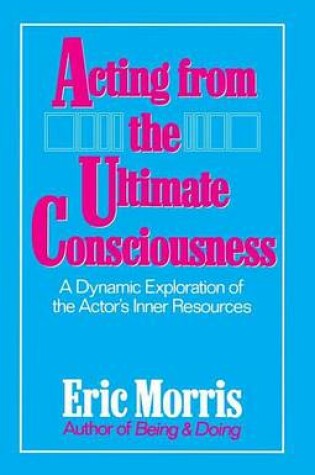 Cover of Acting from the Ultimate Consciousness