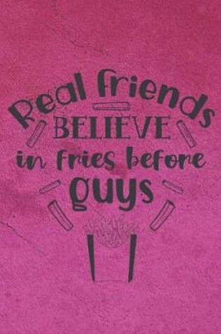 Cover of Real Friends Believe In Fries Before Guys
