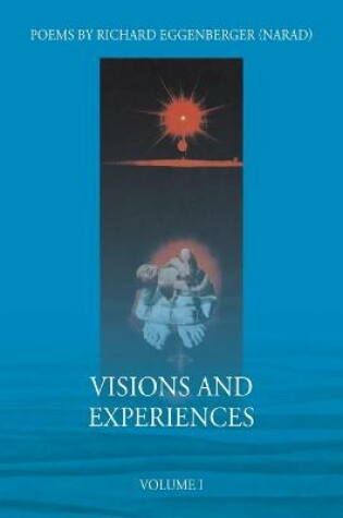 Cover of Visions and Experiences Volume I