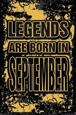 Book cover for Legends Are Born In September