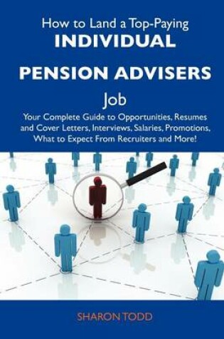 Cover of How to Land a Top-Paying Individual Pension Advisers Job