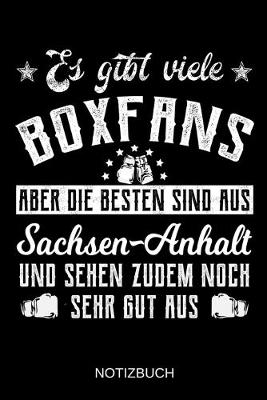 Book cover for Es gibt viele Boxfans aber die besten sind aus Sachsen-Anhalt und sehen zudem noch sehr gut aus