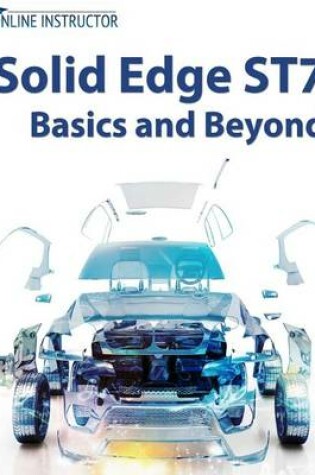 Cover of Solid Edge ST7 Basics and Beyond