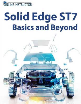 Book cover for Solid Edge ST7 Basics and Beyond