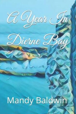 Cover of A Year In Dierne Bay