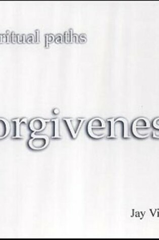 Cover of Spiritual Paths: Forgiveness