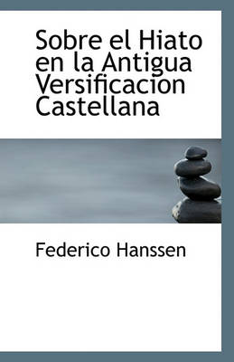 Book cover for Sobre El Hiato En La Antigua Versificacion Castellana