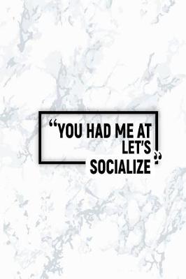 Book cover for You Had Me at Let's Socialize