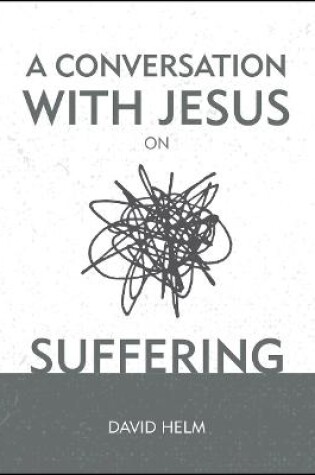 Cover of A Conversation With Jesus… on Suffering