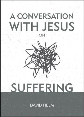 Book cover for A Conversation With Jesus… on Suffering