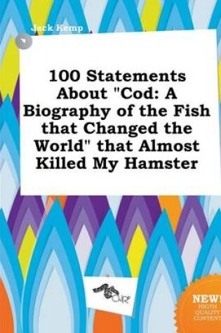 Cover of 100 Statements about Cod