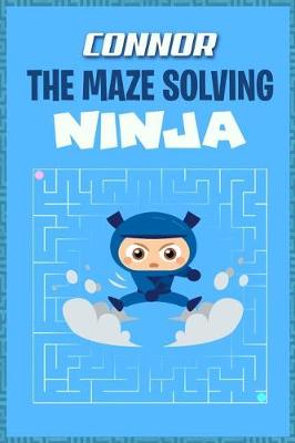 Book cover for Connor the Maze Solving Ninja